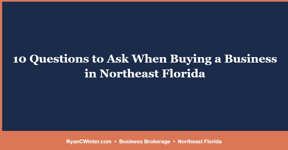 10 Questions to Ask When Buying a Business in Northeast Florida