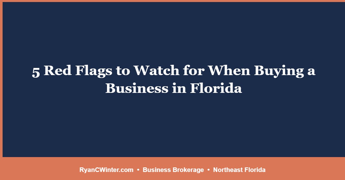 5 Red Flags to Watch for When Buying a Business in Florida