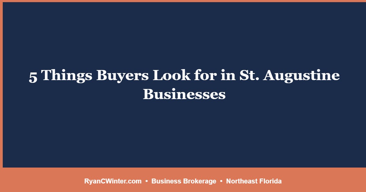 5 Things Buyers Look for in St. Augustine Businesses