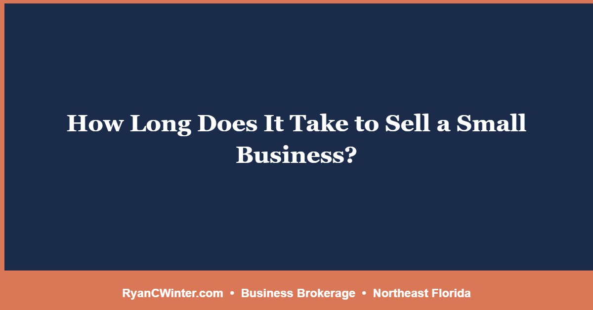 How Long Does It Take to Sell a Small Business?