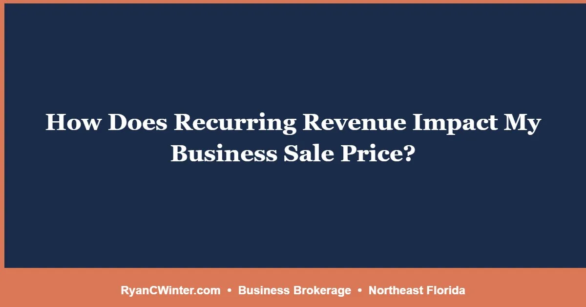 How Does Recurring Revenue Impact My Business Sale Price?