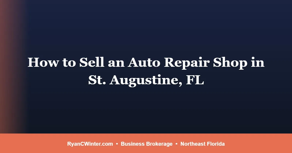 how-to-sell-auto-repair-shop-st-augustine-fl, Ryan C. Winter, Florida Business Broker