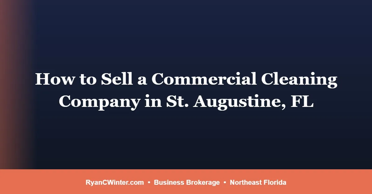 how-to-sell-commercial-cleaning-company-st-augustine-fl, Ryan C. Winter, Florida Business Broker