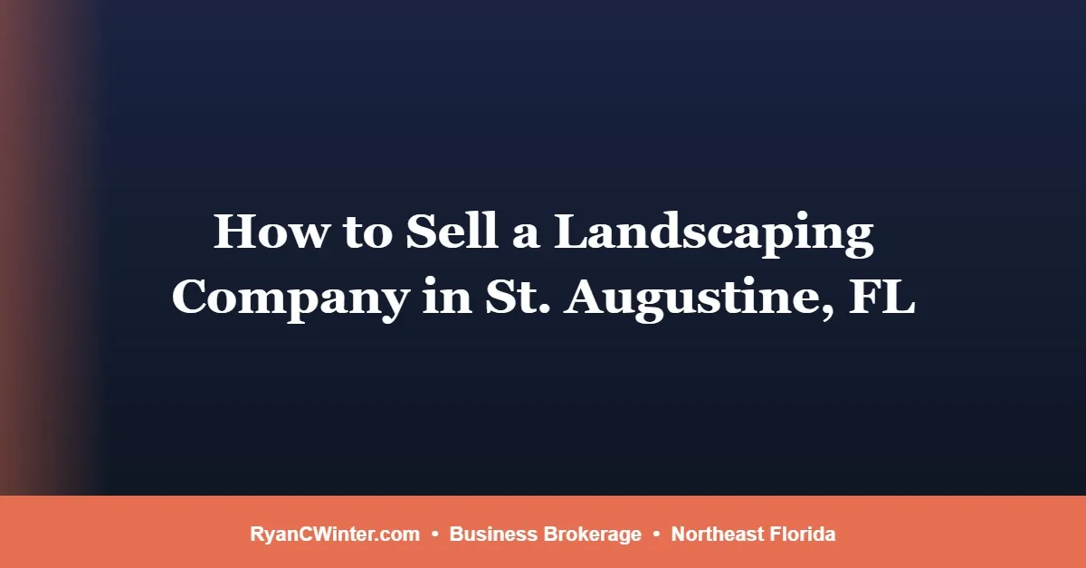 how-to-sell-landscaping-company-st-augustine-fl, Ryan C. Winter, Florida Business Broker
