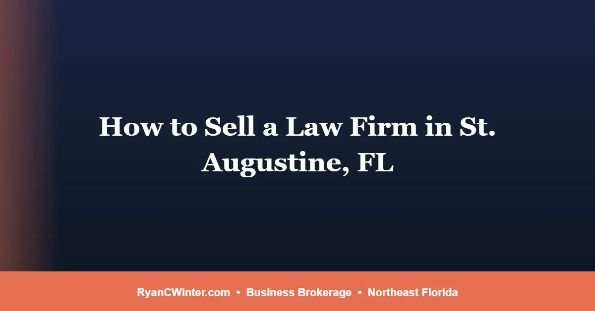 how-to-sell-law-firm-st-augustine-fl, Ryan C. Winter, Florida Business Broker