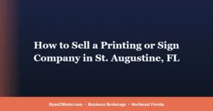 how-to-sell-printing-sign-company-st-augustine-fl, Ryan C. Winter, Florida Business Broker