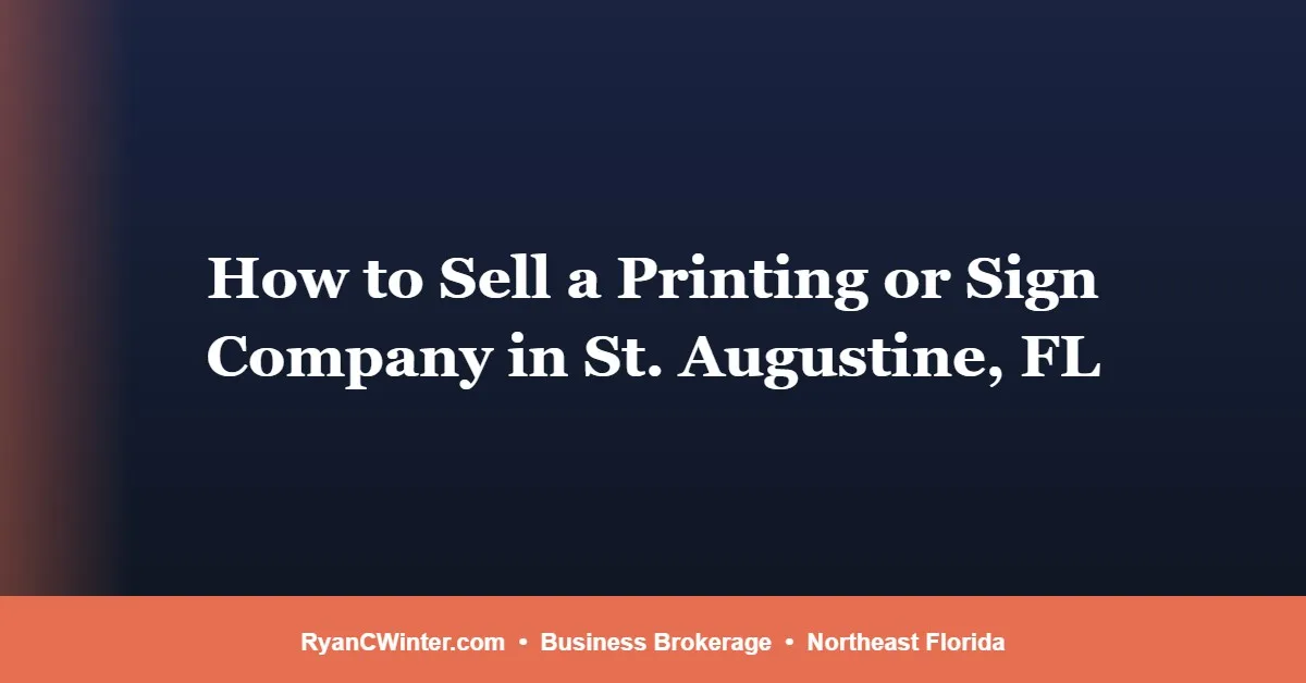 how-to-sell-printing-sign-company-st-augustine-fl, Ryan C. Winter, Florida Business Broker