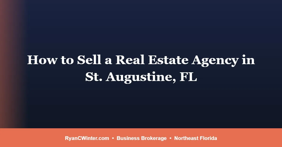 how-to-sell-real-estate-agency-st-augustine-fl - Ryan C. Winter Business Broker Northeast Florida