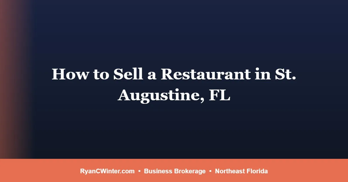 how-to-sell-restaurant-st-augustine-fl - Ryan C. Winter Business Broker Northeast Florida