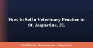 how-to-sell-veterinary-practice-st-augustine-fl, Ryan C. Winter, Florida Business Broker