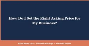 How Do I Set the Right Asking Price for My Business?