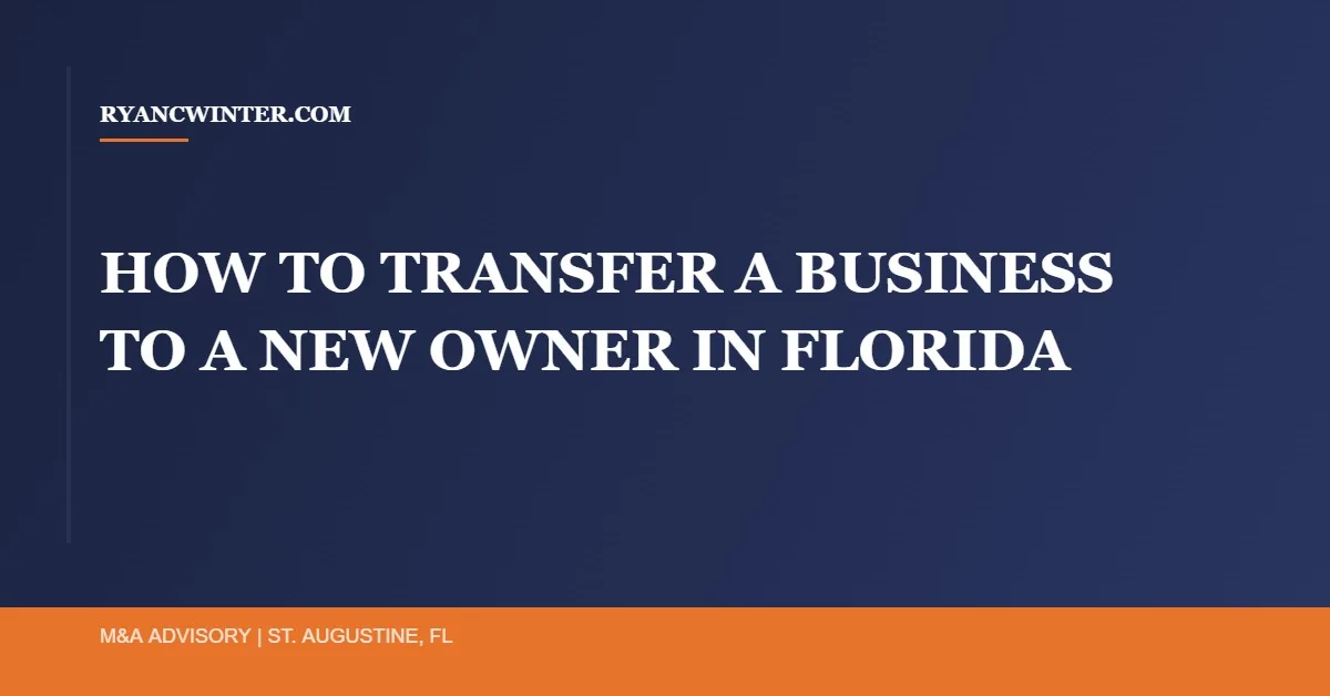 how-to-transfer-business-new-owner-florida - Ryan C. Winter