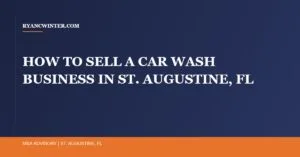 sell-car-wash-st-augustine-fl, Ryan C. Winter, Florida Business Broker