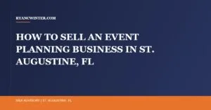 sell-event-planning-business-st-augustine-fl, Ryan C. Winter, Florida Business Broker