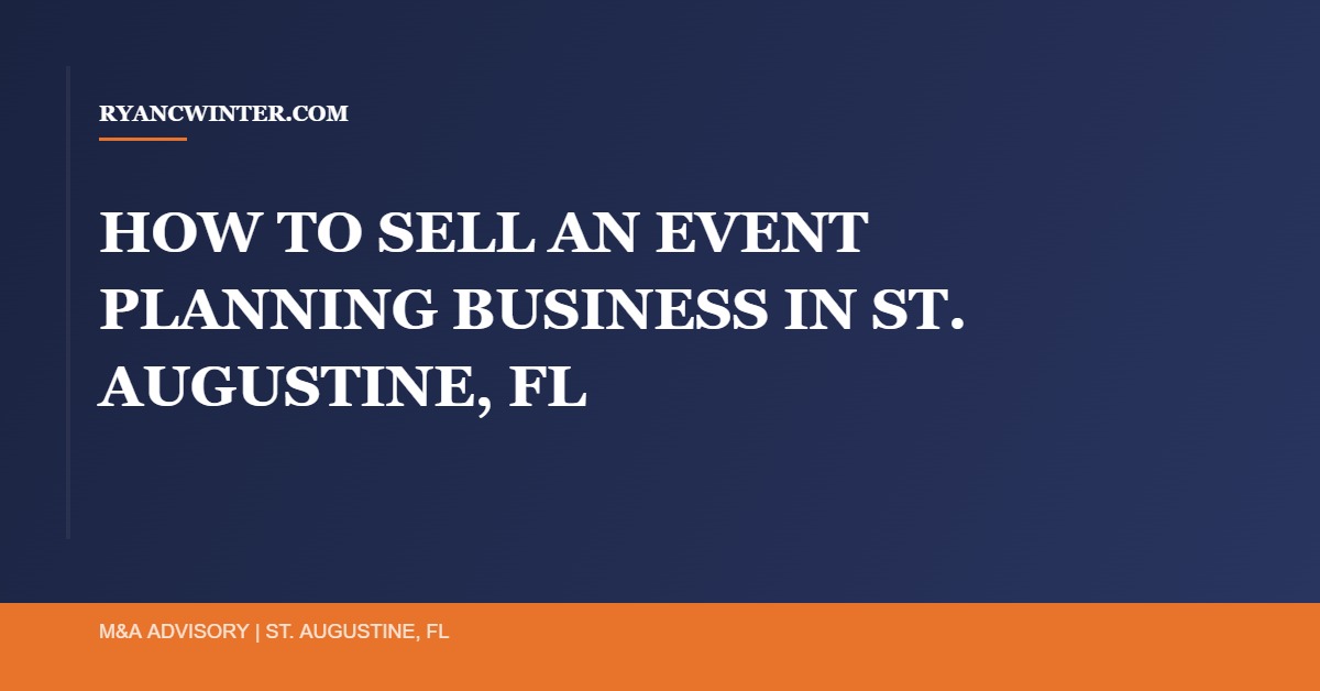 sell-event-planning-business-st-augustine-fl - Ryan C. Winter Business Broker Northeast Florida