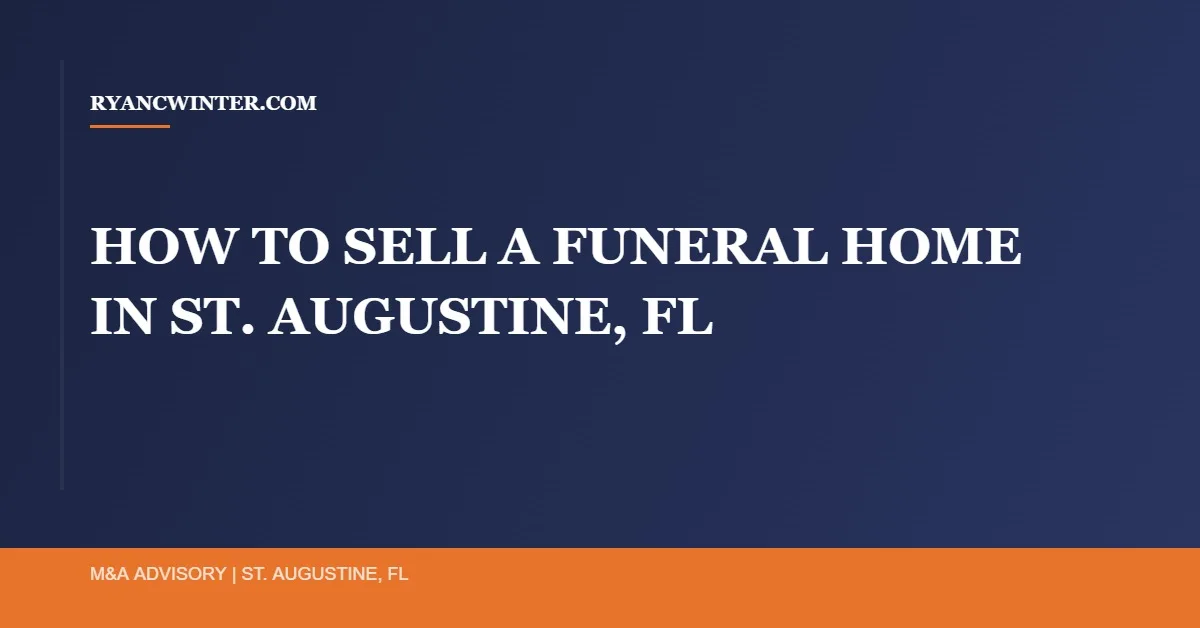 sell-funeral-home-st-augustine-fl, Ryan C. Winter, Florida Business Broker