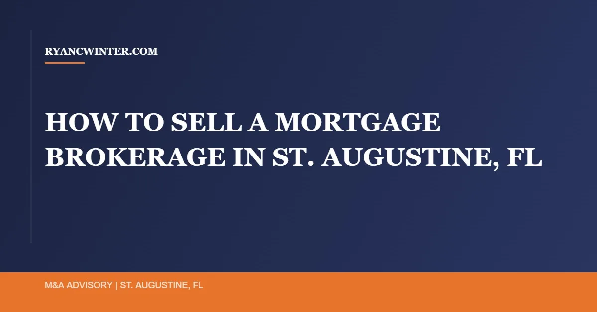 sell-mortgage-brokerage-st-augustine-fl, Ryan C. Winter, Florida Business Broker