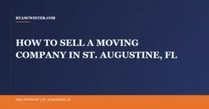 sell-moving-company-st-augustine-fl, Ryan C. Winter, Florida Business Broker