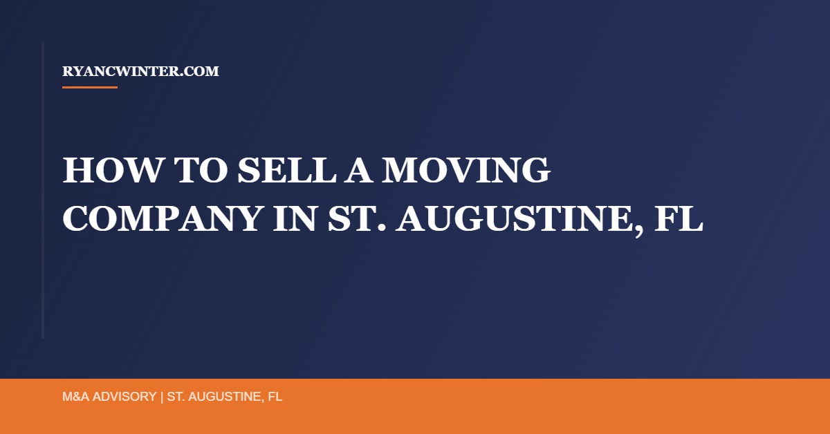 sell-moving-company-st-augustine-fl - Ryan C. Winter Business Broker Northeast Florida