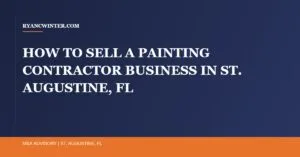 sell-painting-contractor-st-augustine-fl, Ryan C. Winter, Florida Business Broker
