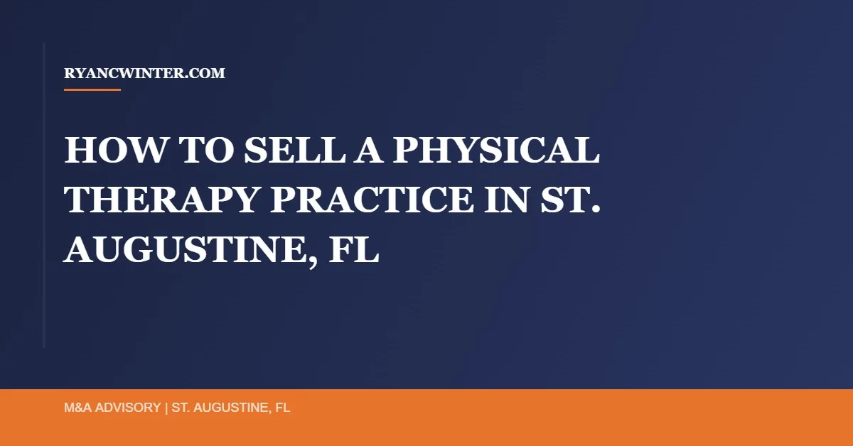 sell-physical-therapy-practice-st-augustine-fl, Ryan C. Winter, Florida Business Broker