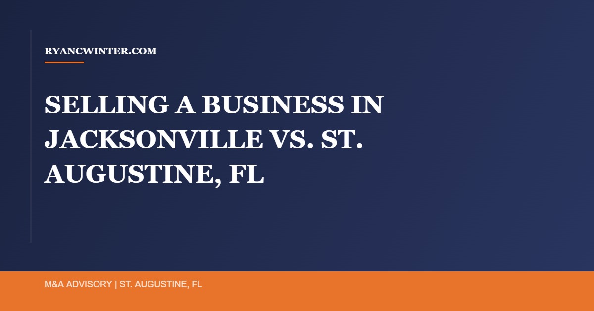 selling-business-jacksonville-vs-st-augustine-fl - Ryan C. Winter