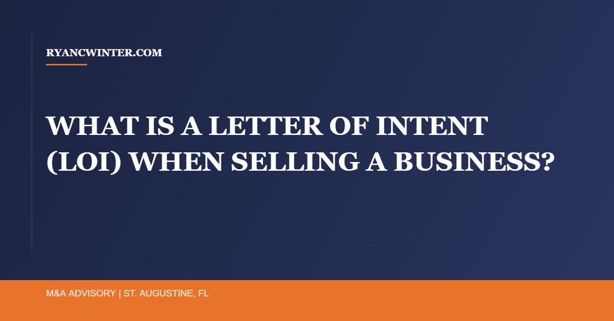 what-is-letter-of-intent-loi-business-sale - Ryan C. Winter Business Broker Northeast Florida