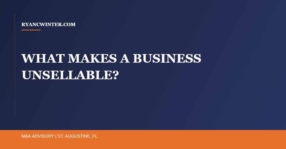 what-makes-a-business-unsellable - Ryan C. Winter Business Broker Northeast Florida