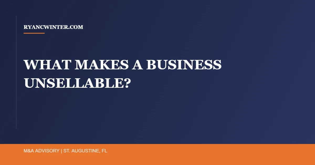 what-makes-a-business-unsellable - Ryan C. Winter Business Broker Northeast Florida