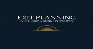 Exit Planning for Florida Business Owners - Ryan C. Winter Business Broker