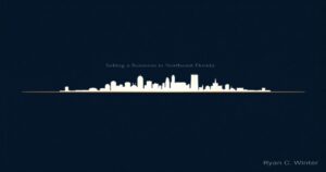 Selling a Business in Northeast Florida - Ryan C. Winter Business Broker