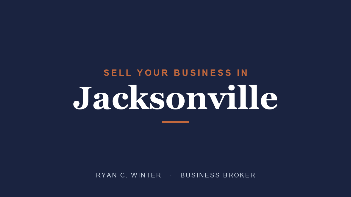 Sell your business in Jacksonville, FL with broker Ryan C. Winter