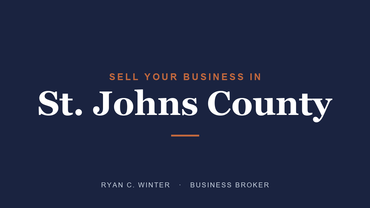 Sell your business in St. Johns County, FL with broker Ryan C. Winter