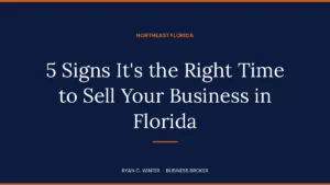 5 Signs It’s the Right Time to Sell Your Business in Florida