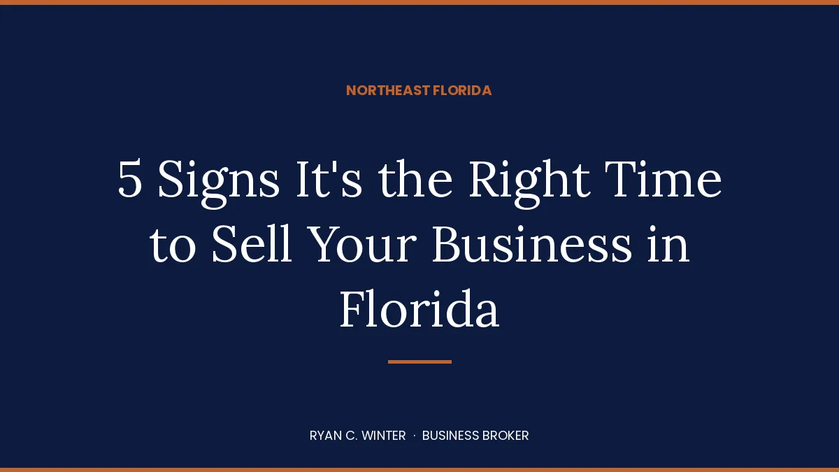 5 Signs It’s the Right Time to Sell Your Business in Florida