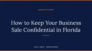 How to Keep Your Business Sale Confidential in Florida