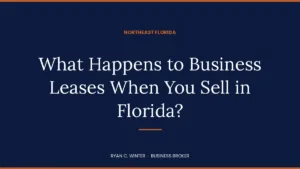 What Happens to Business Leases When You Sell in Florida?