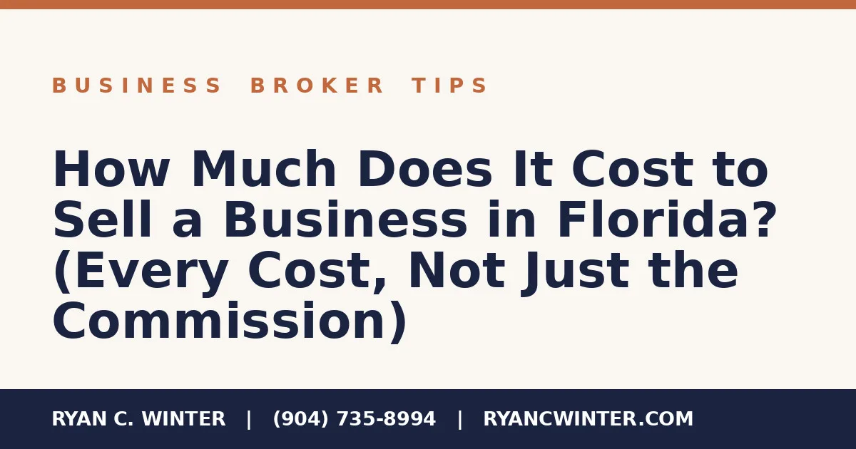 How Much Does It Cost to Sell a Business in Florida? (Every Cost, Not Just the Commission)