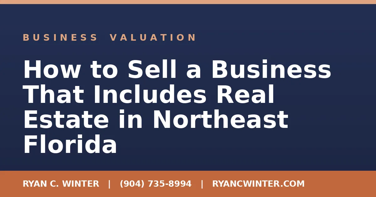 How to Sell a Business That Includes Real Estate in Northeast Florida