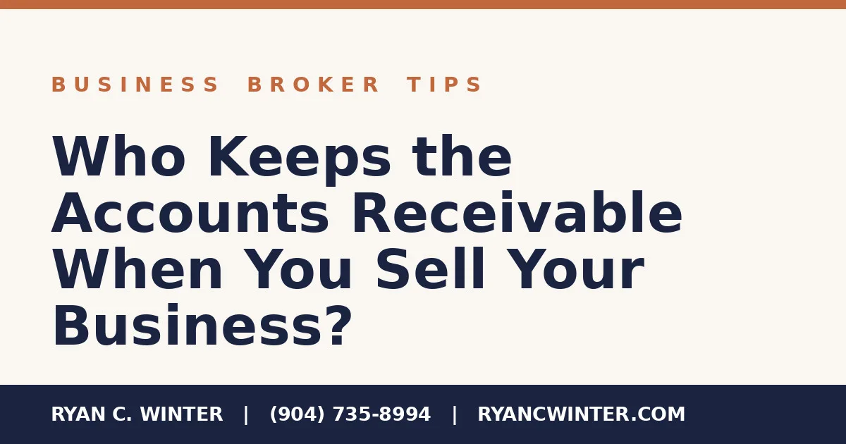 Who Keeps the Accounts Receivable When You Sell Your Business?