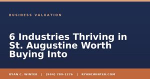 6 Industries Thriving in St. Augustine Worth Buying Into - Ryan C. Winter, business broker serving Florida