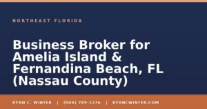 Business Broker for Amelia Island & Fernandina Beach, FL (Nassau County) - Ryan C. Winter, business broker serving Florida