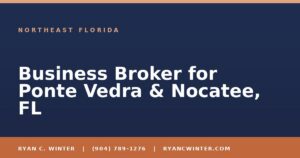 Business Broker for Ponte Vedra & Nocatee, FL - Ryan C. Winter, business broker serving Florida