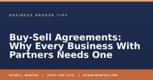 Buy-Sell Agreements: Why Every Business With Partners Needs One - Ryan C. Winter, business broker serving Florida