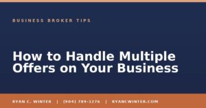 How to Handle Multiple Offers on Your Business - Ryan C. Winter, business broker serving Florida