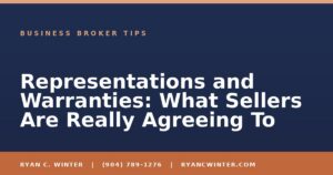 Representations and Warranties: What Sellers Are Really Agreeing To - Ryan C. Winter, business broker serving Florida