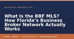 What Is the BBF MLS? How Florida’s Business Broker Network Actually Works - Ryan C. Winter, business broker serving Florida