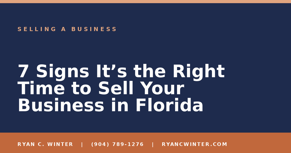 7 Signs It's the Right Time to Sell Your Business in Florida