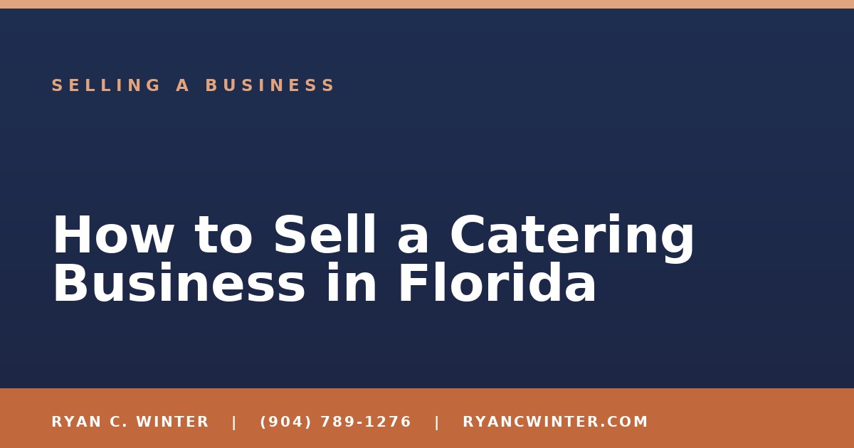 How to Sell a Catering Business in Florida