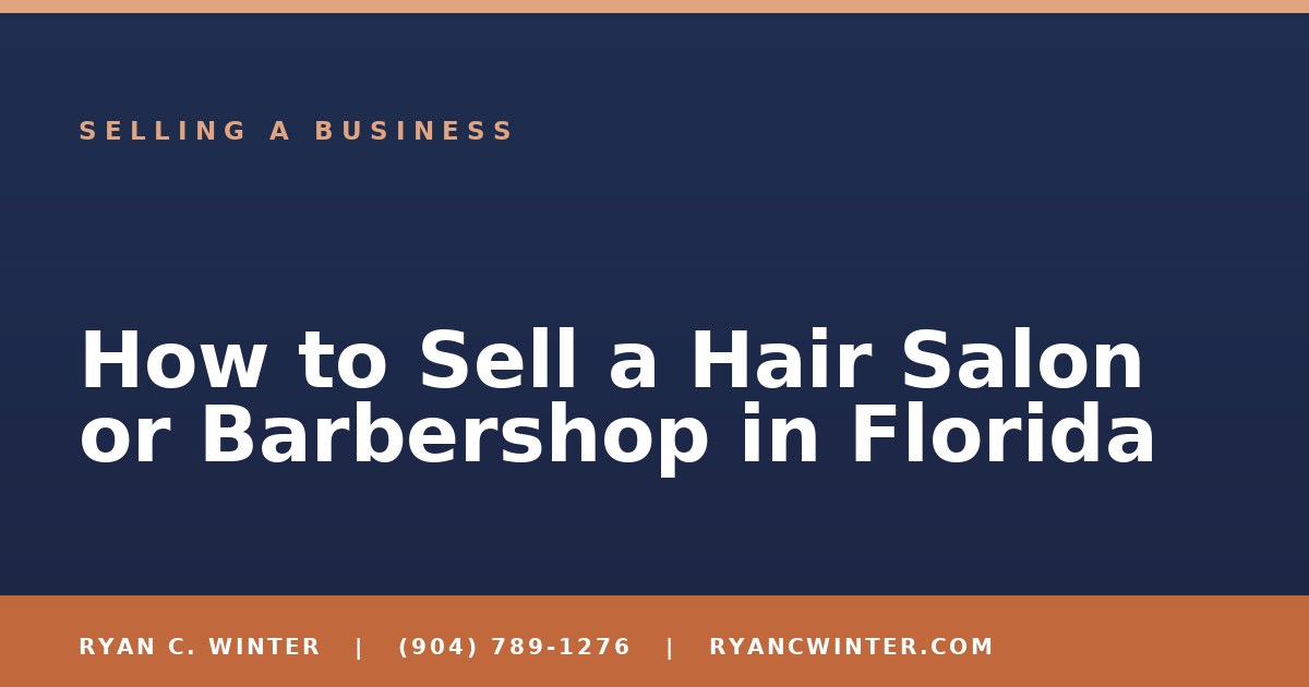How to Sell a Hair Salon or Barbershop in Florida